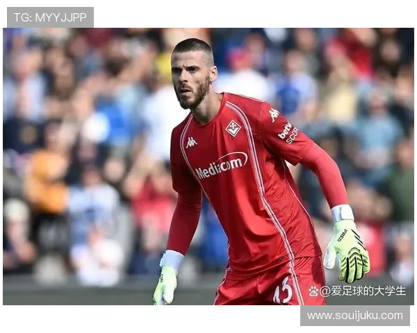 德赫亚所罗门缺阵 佛罗伦萨对阵贾杰洛尼亚